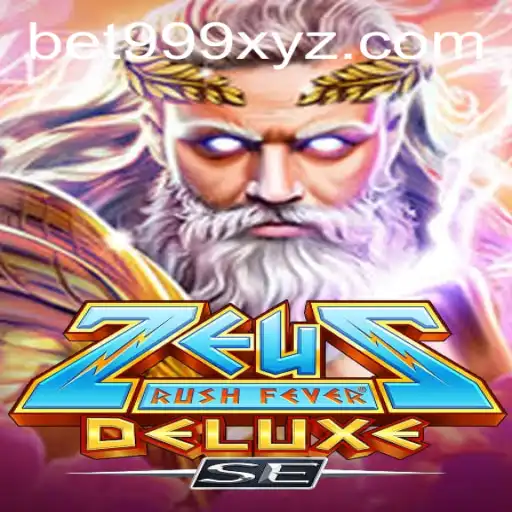 Exploring the Divine Adventure: ZeusRushFeverDeluxeSE and the Thrill of BET999