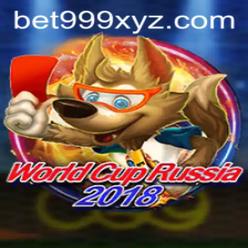 WorldCupRussia2018: A Comprehensive Guide with BET999 Insights